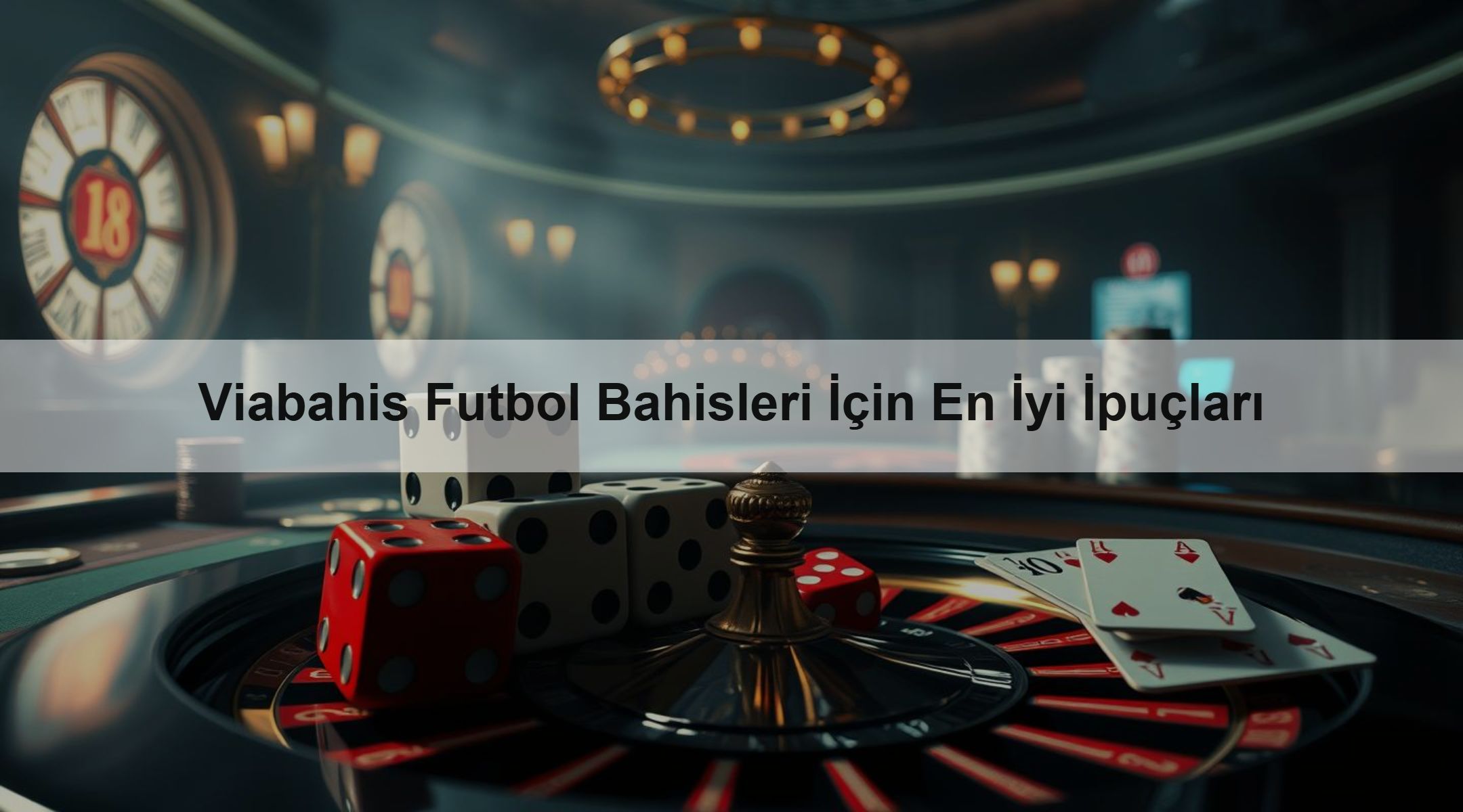 Viabahis Futbol Bahisleri İçin En İyi İpuçları